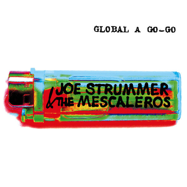 Joe Strummer & The Mescaleros : Global A Go-Go (2xLP, RSD, Ltd, RE)